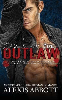 Image du vendeur pour Saved by the Outlaw: A Bad Boy Biker Romance (Paperback or Softback) mis en vente par BargainBookStores