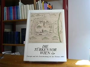 Imagen del vendedor de Die Trken vor Wien. Europa und die Entscheidung an der Donau 1683. (=82. Sonderausstellung des Historischen Museums der Stadt Wien). a la venta por BuchKaffee Vividus e.K.