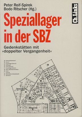 Bild des Verkufers fr Speziallager in der SBZ. Gedenksttten mit "doppelter Vergangenheit". In Zusammenarbeit mit der Gedenksttte Buchenwald und der Landeszentrale fr Politische Bildung Thringen. zum Verkauf von Fundus-Online GbR Borkert Schwarz Zerfa