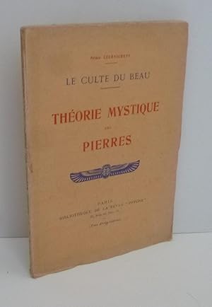 Le culte du beau. Théorie mystique des pierres. Paris. Bibliothèque de la revue psyché. Sd. (1914).