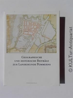 Geographische und historische Beiträge zur Landeskunde Pommerns : Eginhard Wegner zum 80. Geburts...
