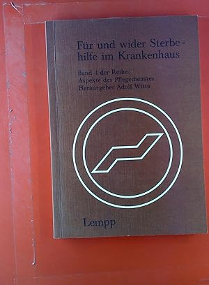 Imagen del vendedor de Fr und wider Sterbehilfe im Krankenhaus. Band 4 der Reihe: Aspekte des Pflegedienstes. a la venta por biblion2