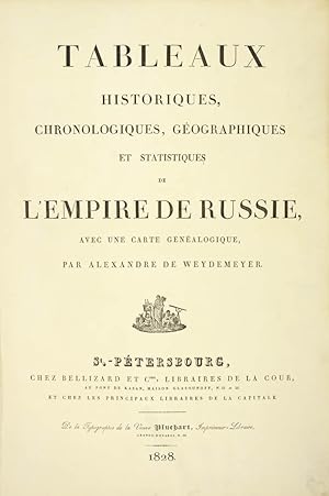 Tableaux historiques, chronologiques, geographiques et statistiques de l'Empire de Russie, avec...