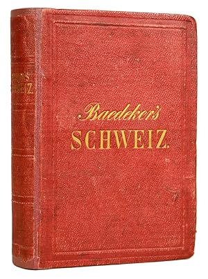 Seller image for Schweiz, nebst den angrenzenden Theilen von ober-Italien, Savoyen und Tirol. for sale by Shapero Rare Books