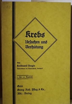 Krebs - Ursachen und Verhütung. 1.-10 Tausend. Gera, Georg Rich. Pflug & Co., 1926. 24 Seiten, 8°...