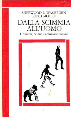 Bild des Verkufers fr Dalla scimmia all'uomo. Un'indagine sull'evoluzione umana zum Verkauf von Laboratorio del libro