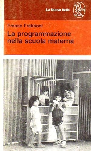 Seller image for la programmazione nella scuola materna for sale by Laboratorio del libro