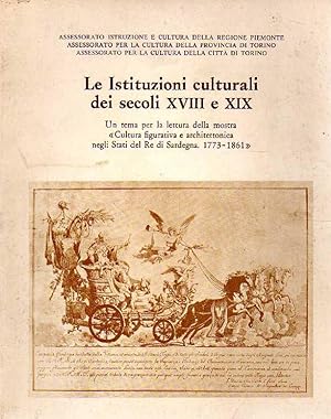 Le istituzioni culturali dei secoli XVIII e XIX. Un tema per la lettura della mostra Cultura figu...