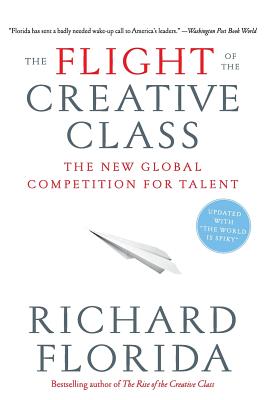 Imagen del vendedor de The Flight of the Creative Class: The New Global Competition for Talent (Paperback or Softback) a la venta por BargainBookStores