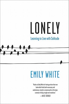 Seller image for Lonely: Learning to Live with Solitude (Paperback or Softback) for sale by BargainBookStores