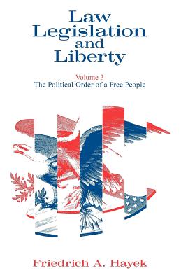 Bild des Verkufers fr Law, Legislation and Liberty, Volume 3: The Political Order of a Free People (Paperback or Softback) zum Verkauf von BargainBookStores