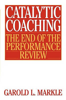 Seller image for Catalytic Coaching: The End of the Performance Review (Paperback or Softback) for sale by BargainBookStores