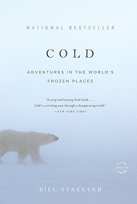 Seller image for Cold: Adventures in the World's Frozen Places (Paperback or Softback) for sale by BargainBookStores