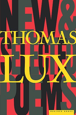 Seller image for New and Selected Poems of Thomas Lux: 1975-1995 (Paperback or Softback) for sale by BargainBookStores