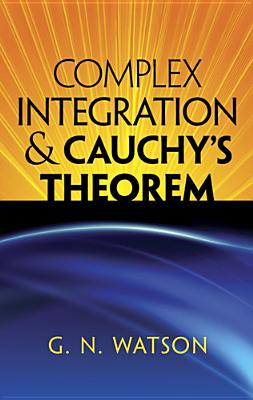 Imagen del vendedor de Complex Integration & Cauchy's Theorem (Paperback or Softback) a la venta por BargainBookStores