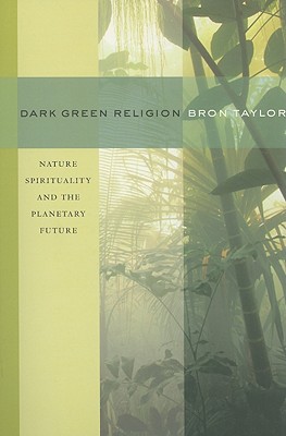 Bild des Verkufers fr Dark Green Religion: Nature Spirituality and the Planetary Future (Paperback or Softback) zum Verkauf von BargainBookStores