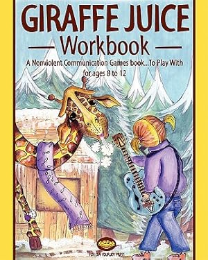 Immagine del venditore per Giraffe Juice - Workbook: A Non Violent Communication Workbook (Paperback or Softback) venduto da BargainBookStores