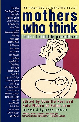 Image du vendeur pour Mothers Who Think: Tales of Reallife Parenthood (Paperback or Softback) mis en vente par BargainBookStores