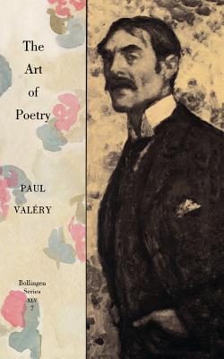 Imagen del vendedor de Collected Works of Paul Valery, Volume 7: The Art of Poetry. Introduction by T.S. Eliot (Paperback or Softback) a la venta por BargainBookStores