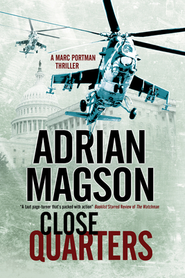 Image du vendeur pour Close Quarters: A Spy Thriller Set in Washington DC and Ukraine (Hardback or Cased Book) mis en vente par BargainBookStores