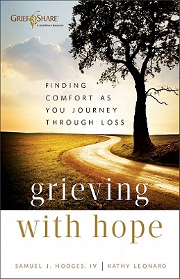 Seller image for Grieving with Hope: Finding Comfort as You Journey Through Loss (Paperback or Softback) for sale by BargainBookStores