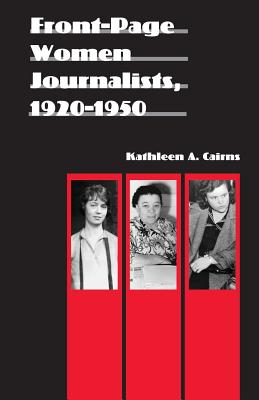 Imagen del vendedor de Front-Page Women Journalists, 1920-1950 (Paperback or Softback) a la venta por BargainBookStores