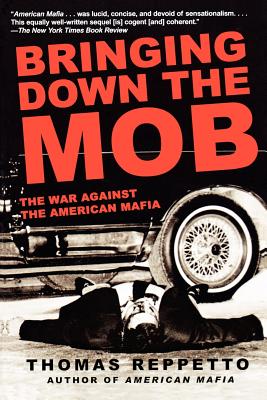 Immagine del venditore per Bringing Down the Mob: The War Against the American Mafia (Paperback or Softback) venduto da BargainBookStores