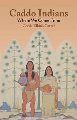 Seller image for Caddo Indians: Where We Come Fron (Paperback or Softback) for sale by BargainBookStores