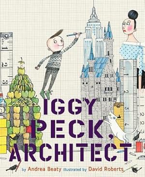Seller image for Iggy Peck, Architect (Hardback or Cased Book) for sale by BargainBookStores