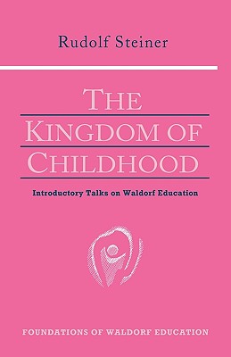 Bild des Verkufers fr The Kingdom of Childhood (Paperback or Softback) zum Verkauf von BargainBookStores