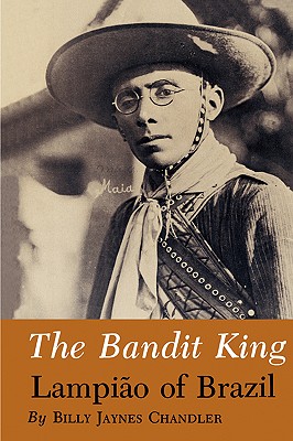 Immagine del venditore per The Bandit King: Lampiao of Brazil (Paperback or Softback) venduto da BargainBookStores