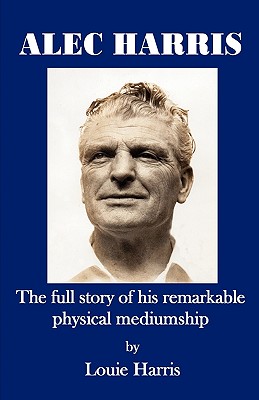 Seller image for Alec Harris- The Full Story of His Remarkble Physical Meduimship (Paperback or Softback) for sale by BargainBookStores