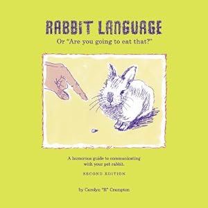 Seller image for Rabbit Language or Are You Going to Eat That? (Paperback or Softback) for sale by BargainBookStores