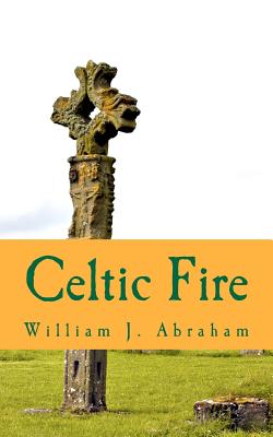 Seller image for Celtic Fire: Evangelism in the Wisdom and Power of the Spirit (Paperback or Softback) for sale by BargainBookStores