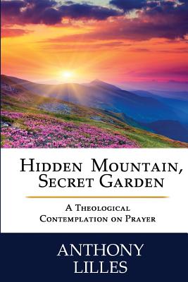 Image du vendeur pour Hidden Mountain, Secret Garden: A Theological Contemplation on Prayer (Paperback or Softback) mis en vente par BargainBookStores