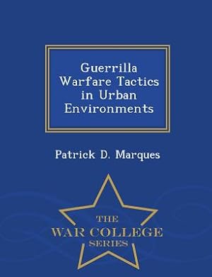 Immagine del venditore per Guerrilla Warfare Tactics in Urban Environments (Paperback or Softback) venduto da BargainBookStores