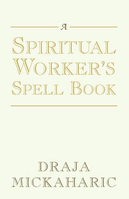 Seller image for A Spiritual Worker's Spell Book (Paperback or Softback) for sale by BargainBookStores