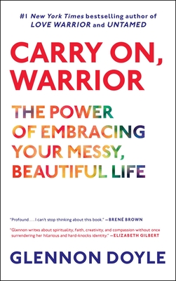 Seller image for Carry On, Warrior: The Power of Embracing Your Messy, Beautiful Life (Paperback or Softback) for sale by BargainBookStores