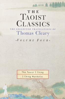 Seller image for The Taoist Classics, Volume 4: The Collected Translations of Thomas Cleary (Paperback or Softback) for sale by BargainBookStores