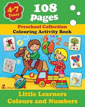 Imagen del vendedor de Little Learners - Colors and Numbers: Coloring and Activity Book with Puzzles, Brain Games, Problems, Mazes, Dot-To-Dot & More for 4-7 Years Old Kids (Paperback or Softback) a la venta por BargainBookStores