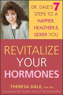 Seller image for Revitalize Your Hormones: Dr. Dale's 7 Steps to a Happier, Healthier, and Sexier You (Hardback or Cased Book) for sale by BargainBookStores