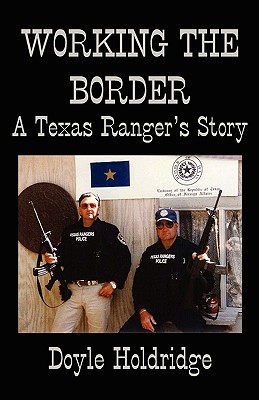 Seller image for Working the Border: A Texas Ranger's Story (Paperback or Softback) for sale by BargainBookStores