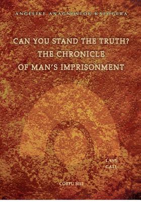 Seller image for Can You Stand the Truth? the Chronicle of Man's Imprisonment: Last Call! (Paperback or Softback) for sale by BargainBookStores