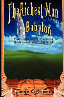 Seller image for The Richest Man in Babylon: The Original Version, Restored and Revised (Paperback or Softback) for sale by BargainBookStores
