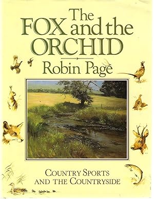 Seller image for The Fox and the Orchid: Country Sports and the Countryside for sale by Michael Moons Bookshop, PBFA