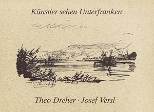 Künstler sehen Unterfranken. Theo Dreher - Josef Versl. Mappe mit je 6 Werken der Künstler. Die 2...