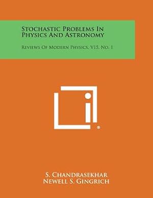 Bild des Verkufers fr Stochastic Problems in Physics and Astronomy: Reviews of Modern Physics, V15, No. 1 (Paperback or Softback) zum Verkauf von BargainBookStores