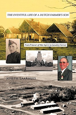 Seller image for The Eventful Life of a Dutch Farmer's Son: From Prisoner of War #47211 to Canadian Farmer (Paperback or Softback) for sale by BargainBookStores