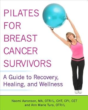 Seller image for Pilates for Breast Cancer Survivors: A Guide to Recovery, Healing, and Wellness (Paperback or Softback) for sale by BargainBookStores