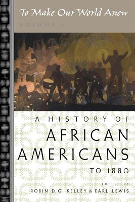 Imagen del vendedor de To Make Our World Anew: Volume I: A History of African Americans to 1880 (Paperback or Softback) a la venta por BargainBookStores